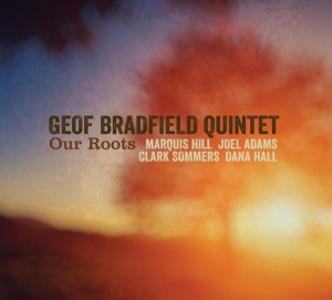 Bradfield Geof -Quintet- - Our Roots ryhmässä CD @ Bengans Skivbutik AB (3920254)