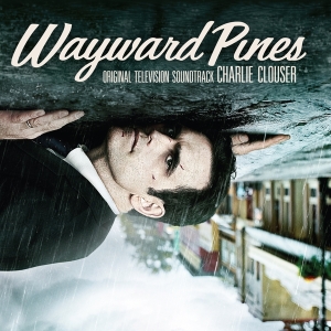 Charlie Clouser - Wayward Pines ryhmässä VINYYLI @ Bengans Skivbutik AB (3920317)