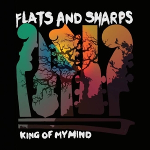 Flats And Sharps - King Of My Mind ryhmässä CD @ Bengans Skivbutik AB (3920324)