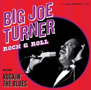 Turner Big Joe - Rock & Roll/Rockin' The Blues ryhmässä CD @ Bengans Skivbutik AB (3920333)