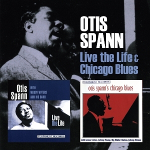 Spann Otis & Muddy Waters - Live The Life & Chicago Blues ryhmässä CD @ Bengans Skivbutik AB (3920380)