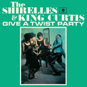 Shirelles & King Curtis - Give A Twist Party ryhmässä VINYYLI @ Bengans Skivbutik AB (3920409)