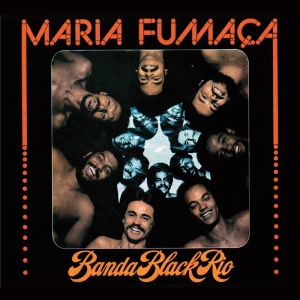 Banda Black Rio - Maria Fumaca ryhmässä CD @ Bengans Skivbutik AB (3920543)