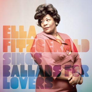 Ella Fitzgerald - Sings Ballads For Lovers ryhmässä CD @ Bengans Skivbutik AB (3920558)