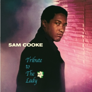 Sam Cooke - Tribute To The Lady ryhmässä VINYYLI @ Bengans Skivbutik AB (3920571)