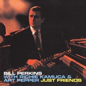 Perkins Bill - Just Friends ryhmässä CD @ Bengans Skivbutik AB (3920612)