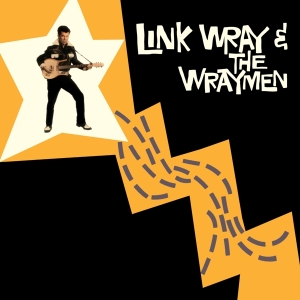 Link & Wraymen Wray - Link Wray & Wraymen ryhmässä VINYYLI @ Bengans Skivbutik AB (3920620)