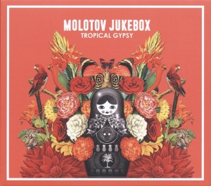 Molotov Jukebox - Tropical Gypsy ryhmässä CD @ Bengans Skivbutik AB (3920626)