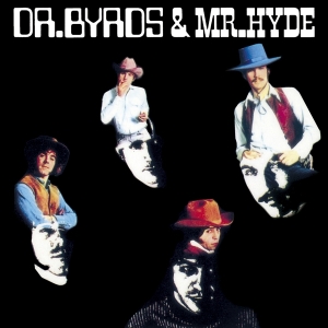 Byrds - Dr. Byrds & Mr. Hyde ryhmässä CD @ Bengans Skivbutik AB (3920648)