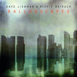 Dave & Richie Beirach Liebman - Balladscapes ryhmässä CD @ Bengans Skivbutik AB (3920656)