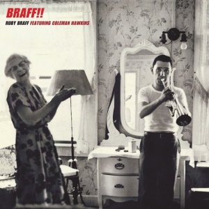 Braff Ruby / Ft. Hawkins Coleman - Braff!! ryhmässä CD @ Bengans Skivbutik AB (3920857)