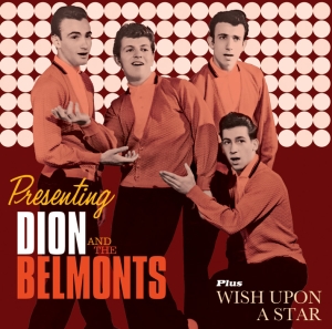 Dion & The Belmonts - Presenting Dion And The Belmonts / Wish Upon A Star ryhmässä CD @ Bengans Skivbutik AB (3920860)