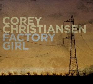 Christiansen Corey - Factory Girl ryhmässä CD @ Bengans Skivbutik AB (3920931)