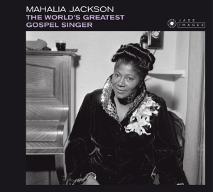 Mahalia Jackson - World's Greatest Gospel Singer ryhmässä CD @ Bengans Skivbutik AB (3920987)