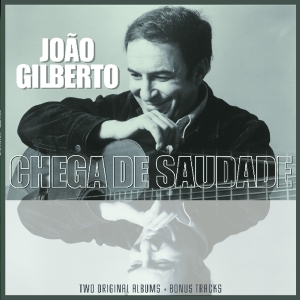 Joao Gilberto - Joao Gilberto/ Chega De Saudade ryhmässä VINYYLI @ Bengans Skivbutik AB (3921013)