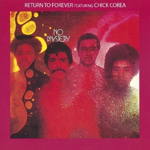 Return To Forever Ft. Chick Corea - No Mystery ryhmässä CD @ Bengans Skivbutik AB (3921025)