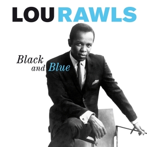 Lou Rawls - Black And Blue ryhmässä CD @ Bengans Skivbutik AB (3921047)