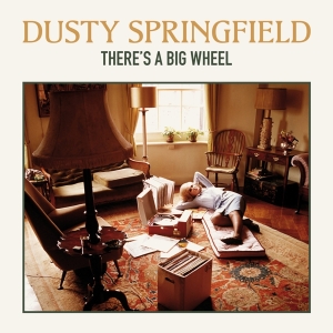 Dusty Springfield - There's A Big Wheel ryhmässä VINYYLI @ Bengans Skivbutik AB (3921062)