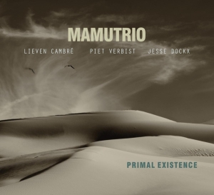 Mamutrio - Primal Existence ryhmässä CD @ Bengans Skivbutik AB (3921093)