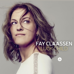 Fay Claassen - Luck Child ryhmässä CD @ Bengans Skivbutik AB (3921126)