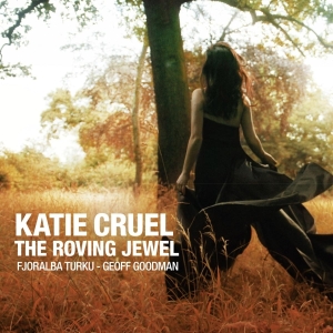 Katie Cruel - Roving Jewel ryhmässä CD @ Bengans Skivbutik AB (3921142)