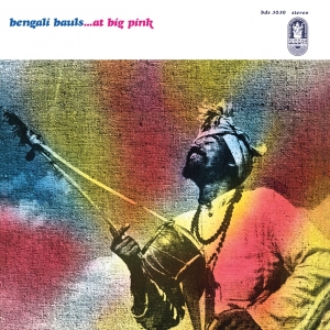 Bengali Bauls - At Big Pink ryhmässä CD @ Bengans Skivbutik AB (3921147)