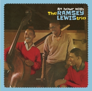 Ramsey Lewis Trio - An Hour With The Ramsey Lewis Trio ryhmässä CD @ Bengans Skivbutik AB (3921180)