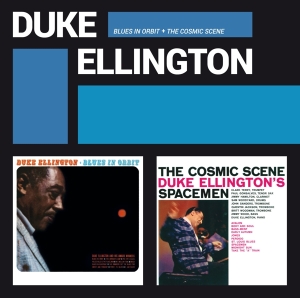 Duke Ellington - Blues In Orbit + The Cosmic Scene ryhmässä CD @ Bengans Skivbutik AB (3921202)