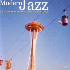 Various - Modern Jazz: A Collection Of Seattle's Finest Jazz ryhmässä CD @ Bengans Skivbutik AB (3921303)