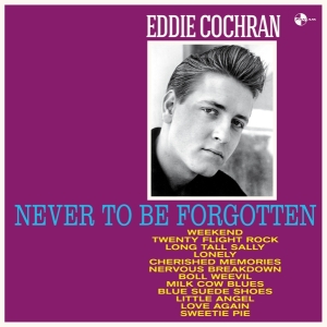 Eddie Cochran - Never To Be Forgotten ryhmässä VINYYLI @ Bengans Skivbutik AB (3921319)