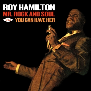 Roy Hamilton - Mr.Rock And Soul + You Can Have Her ryhmässä CD @ Bengans Skivbutik AB (3921325)