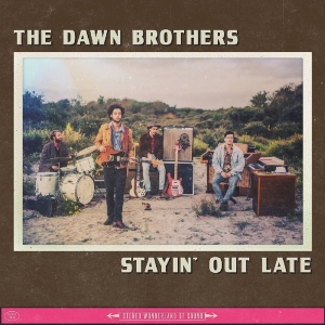 Dawn Brothers - Stayin' Out Late ryhmässä ME SUOSITTELEMME / Joululahjavinkki: CD @ Bengans Skivbutik AB (3921344)