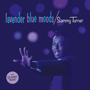 Sammy Turner - Lavender Blue Moods ryhmässä CD @ Bengans Skivbutik AB (3921353)