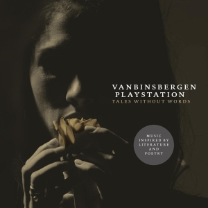 Vanbinsbergen Playstation - Tales Without Words ryhmässä CD @ Bengans Skivbutik AB (3921408)