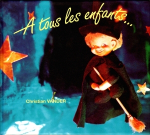 Vander Christian - A Tous Les Enfants ryhmässä CD @ Bengans Skivbutik AB (3921457)