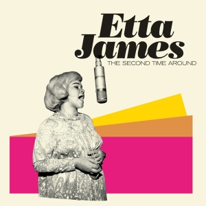 Etta James - The Second Time Around ryhmässä CD @ Bengans Skivbutik AB (3921506)