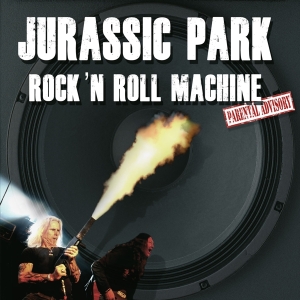 Jurassic Park - Rock 'n Roll Machine ryhmässä CD @ Bengans Skivbutik AB (3921537)