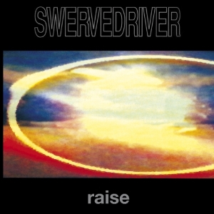 Swervedriver - Raise ryhmässä ME SUOSITTELEMME / Joululahjavinkki: CD @ Bengans Skivbutik AB (3921545)