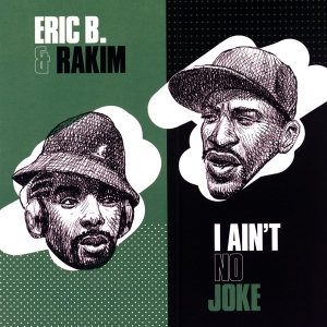 Eric B. & Rakim - I Ain't No Joke ryhmässä VINYYLI @ Bengans Skivbutik AB (3922303)