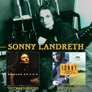 Sonny Landreth - Outward Bound/ South Of I-10 ryhmässä CD @ Bengans Skivbutik AB (3922401)