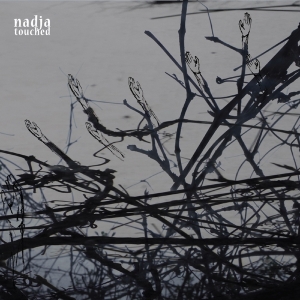 Nadja - Touched ryhmässä CD @ Bengans Skivbutik AB (3922472)