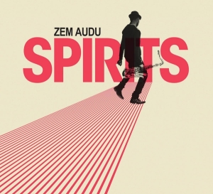 Zem Audu - Spirits ryhmässä CD @ Bengans Skivbutik AB (3922488)