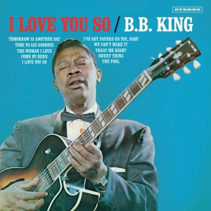 B.B. King - I Love You So ryhmässä VINYYLI @ Bengans Skivbutik AB (3922550)