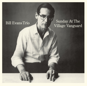 Bill Evans Trio - Sunday At The Village Vanguard ryhmässä CD @ Bengans Skivbutik AB (3922594)