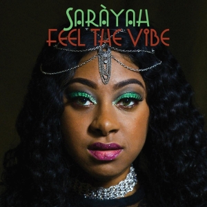 Sarayah - Feel The Vibe ryhmässä CD @ Bengans Skivbutik AB (3922743)