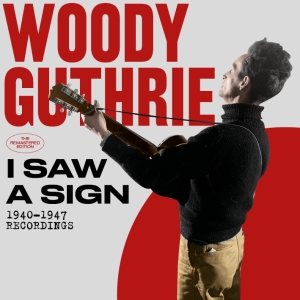 Woody Guthrie - I Saw A Sign ryhmässä CD @ Bengans Skivbutik AB (3922756)