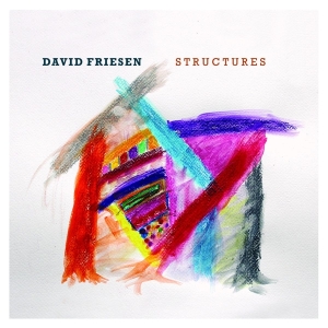 Friesen David - Structures ryhmässä CD @ Bengans Skivbutik AB (3922910)