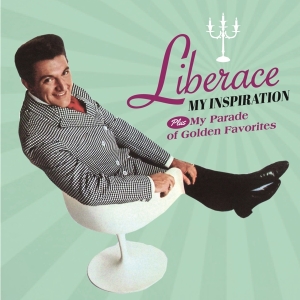 Liberace - My Inspiration/My Parade Of Golden Favorites ryhmässä CD @ Bengans Skivbutik AB (3923104)