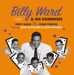 Billy & His Dominoes Ward - Billy Ward & His Dominoes/Yours Forever ryhmässä CD @ Bengans Skivbutik AB (3923107)