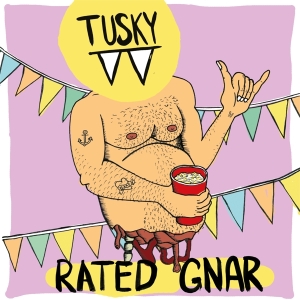 Tusky - Rated Gnar ryhmässä VINYYLI @ Bengans Skivbutik AB (3923122)